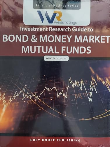 Stock image for Weiss Ratings Investment Research Guide to Bond & Money Market Mutual Funds, Winter 22/23 (Financial Ratings) for sale by ThriftBooks-Atlanta