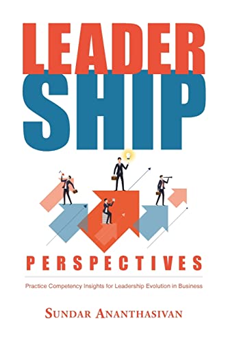 Stock image for Leadership Perspectives: Practice Competency Insights for Leadership Evolution in Business for sale by HPB-Red