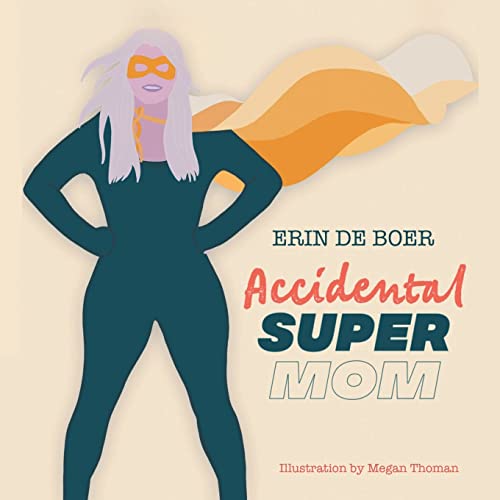 Imagen de archivo de Accidental Super Mom a la venta por TextbookRush