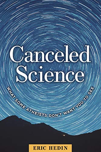 Stock image for Canceled Science: What Some Atheists Don't Want You to See for sale by ThriftBooks-Atlanta