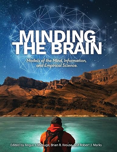 Stock image for Minding the Brain: Models of the Mind, Information, and Empirical Science for sale by GreatBookPrices