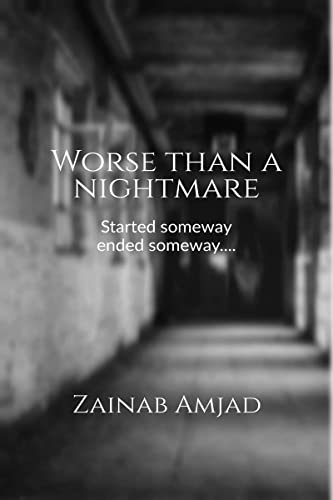Stock image for Worse than a nightmare: Started someway ended someway. for sale by Book Deals