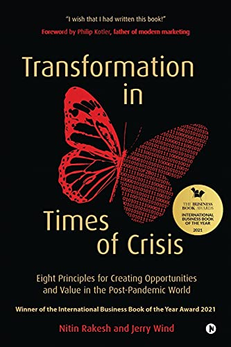 Beispielbild fr Transformation in Times of Crisis : Eight Principles for Creating Opportunities and Value in the Post-Pandemic World zum Verkauf von Better World Books