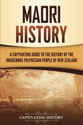 Beispielbild fr M?ori History: A Captivating Guide to the History of the Indigenous Polynesian People of New Zealand (Australasia) zum Verkauf von WorldofBooks