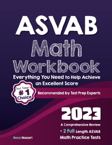 Imagen de archivo de ASVAB Math Workbook: A Comprehensive Review + 2 Full Length ASVAB Math Practice Tests a la venta por HPB-Diamond