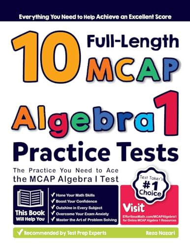 9781637194515: 10 Full Length MCAP Algebra I Practice Tests: The Practice You Need to Ace the MCAP Algebra I Test