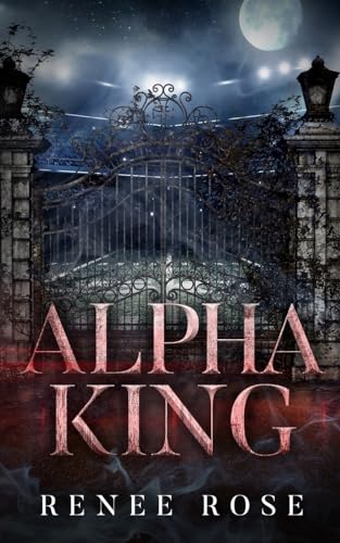 Stock image for Alpha King: A Wolf Shifter Academy Bully Romance (Wolf Ridge High) for sale by California Books