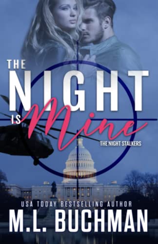 Stock image for The Night Is Mine: a military romantic suspense (The Night Stalkers) for sale by California Books