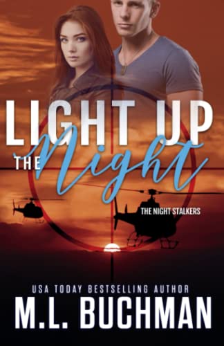 Stock image for Light Up the Night: a military romantic suspense (The Night Stalkers) for sale by California Books