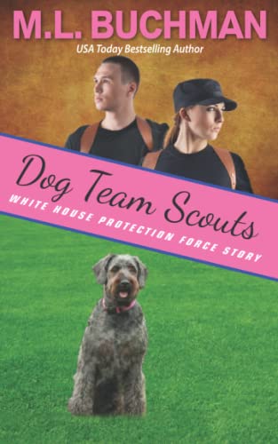 Imagen de archivo de Dog Team Scouts: a Secret Service dog romance story a la venta por ThriftBooks-Atlanta