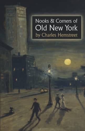 Imagen de archivo de Nooks & Corners of Old New York a la venta por GF Books, Inc.