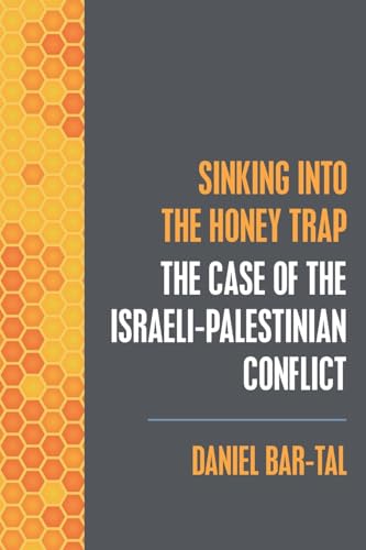 9781637237168: Sinking into the Honey Trap: The Case of the Israeli-Palestinian Conflict