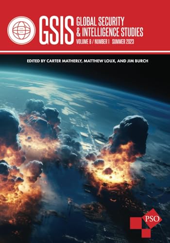 9781637237274: Global Security and Intelligence Studies: Volume 8, Number 1, Summer 2023