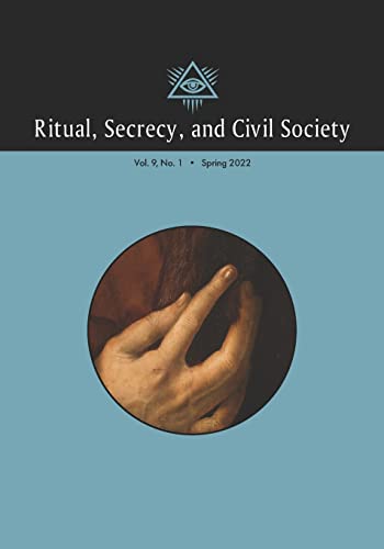 Beispielbild fr Ritual, Secrecy, and Civil Society: Volume 9, Number 1, Spring 2022 zum Verkauf von PBShop.store US