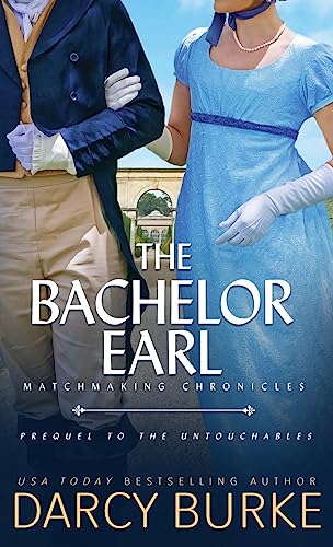 9781637260029: The Bachelor Earl: Includes Bonus Scenes from The Untouchables (Matchmaking Chronicles)