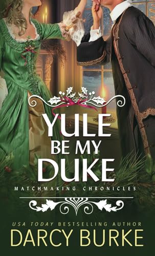 9781637261781: Yule Be My Duke (Matchmaking Chronicles)