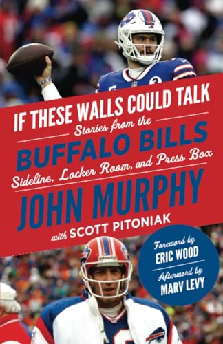 9781637271896: If These Walls Could Talk: Buffalo Bills: Stories from the Buffalo Bills Sideline, Locker Room, and Press Box