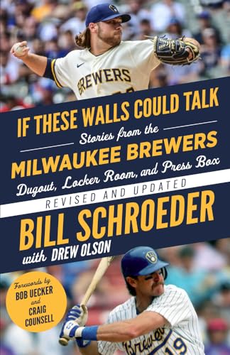 9781637273036: If These Walls Could Talk: Milwaukee Brewers: Stories from the Milwaukee Brewers Dugout, Locker Room, and Press Box