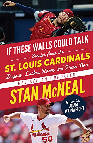 If These Walls Could Talk: St. Louis Cardinals: Stories from the St. Louis  Cardinals Dugout, Locker Room, and Press Box