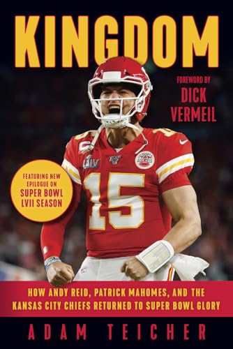 Beispielbild fr Kingdom: How Andy Reid, Patrick Mahomes, and the Kansas City Chiefs Returned to Super Bowl Glory zum Verkauf von Friends of Johnson County Library