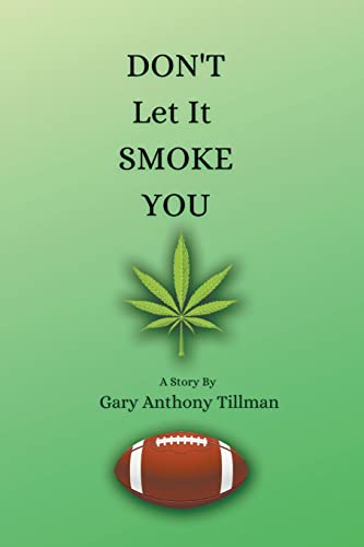 Stock image for DON'T LET IT SMOKE YOU for sale by GreatBookPrices