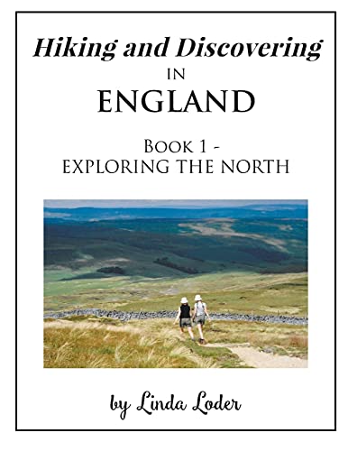 Beispielbild fr Hiking and Discovering in England: Book 1 - EXPLORING THE NORTH zum Verkauf von WorldofBooks