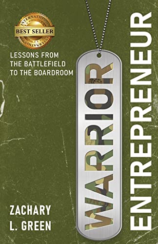 Stock image for Warrior Entrepreneur: Lessons From The Battlefield To The Boardroom for sale by Goodwill Southern California