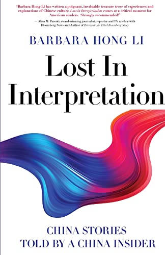 Beispielbild fr Lost In Interpretation: China Stories Told By A China Insider zum Verkauf von Red's Corner LLC