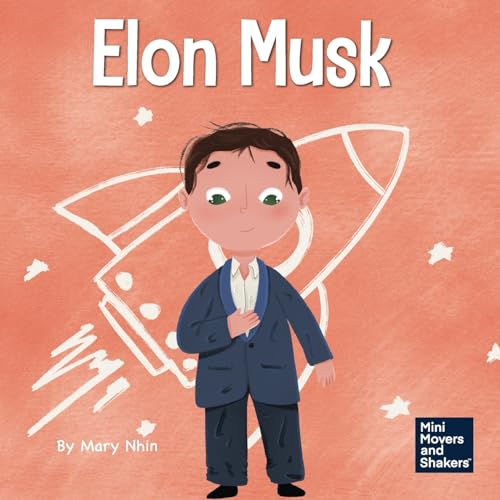 Stock image for Elon Musk: A Kids Book About Inventions (Mini Movers and Shakers) for sale by Goodwill Books