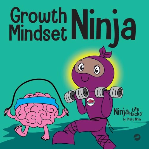 Beispielbild fr Growth Mindset Ninja: A Children's Book About the Power of Yet (Ninja Life Hacks) zum Verkauf von Better World Books