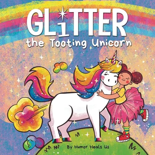 

Glitter the Tooting Unicorn: A Magical Story About a Unicorn Who Toots (Farting Adventures)