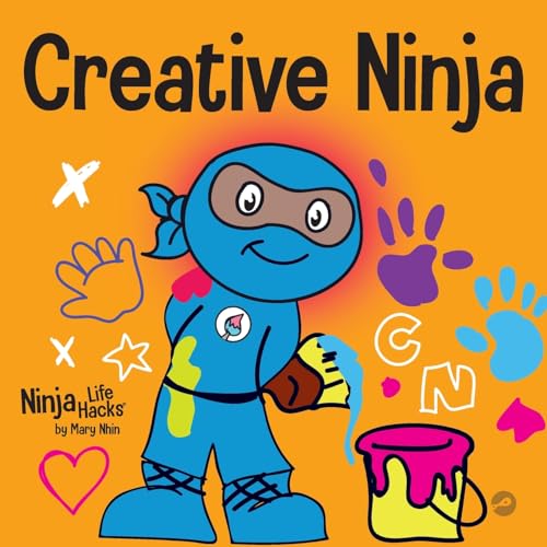 

Creative Ninja: A STEAM Book for Kids About Developing Creativity (Ninja Life Hacks)