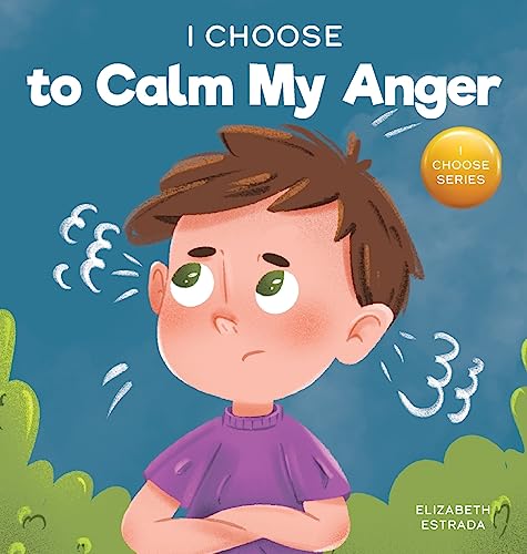 Beispielbild fr I Choose to Calm My Anger (Teacher and Therapist Toolbox: I Choose) zum Verkauf von Goodwill Books