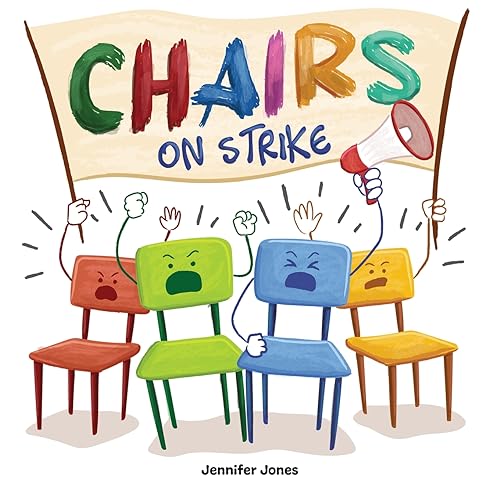 Stock image for Chairs on Strike: A Funny, Rhyming, Read Aloud Kids Book For Preschool, Kindergarten, 1st grade, 2nd grade, 3rd grade, or Early Readers for sale by Big River Books