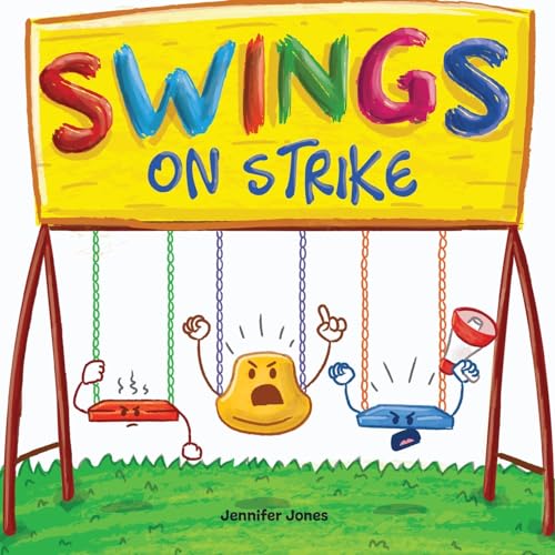 Stock image for Swings On Strike: A Funny, Rhyming, Read Aloud Kids Book For Preschool, Kindergarten, 1st grade, 2nd grade, 3rd grade, 4th grade, or Early Readers for sale by Big River Books