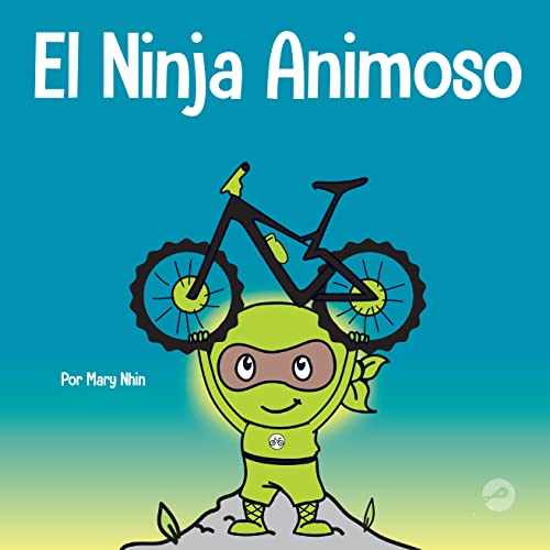 

El Ninja Animoso: Un libro para niños sobre cómo lidiar con la frustración y desarrollar la perseverancia (Spanish Edition)