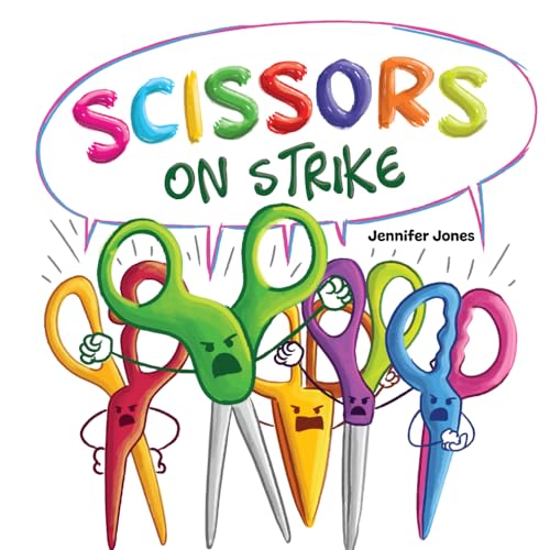 Stock image for Scissors on Strike: A Funny, Rhyming, Read Aloud Kid's Book About Respect and Kindness for School Supplies for sale by GF Books, Inc.
