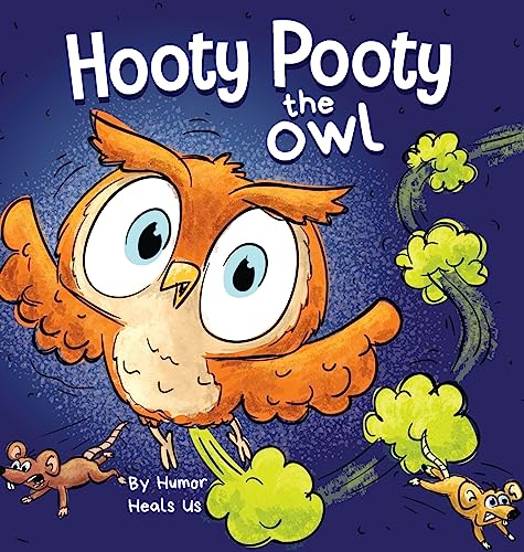 

Hooty Pooty the Owl: A Funny Rhyming Halloween Story Picture Book for Kids and Adults About a Farting owl, Early Reader (Hardback or Cased Book)