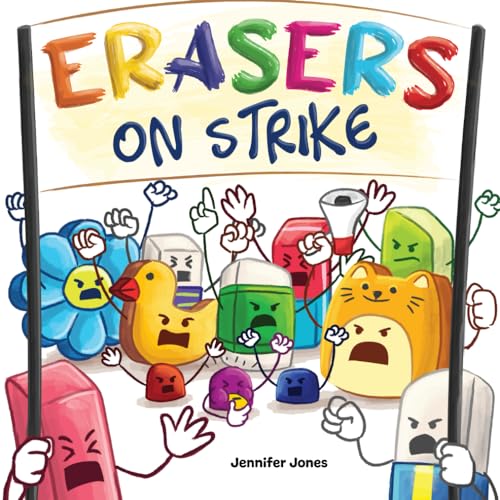 Stock image for Erasers On Strike: A Funny, Rhyming, Read Aloud Kid's Book About Respect and Responsibility for sale by SecondSale