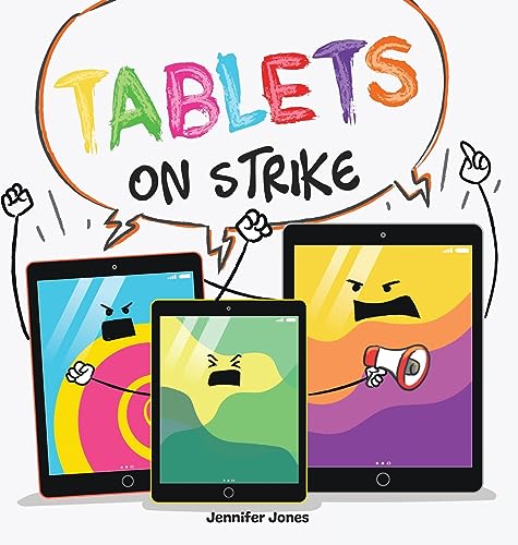 Stock image for Tablets on Strike: A Funny, Rhyming, Read Aloud About Responsibility With School Supplies for sale by suffolkbooks