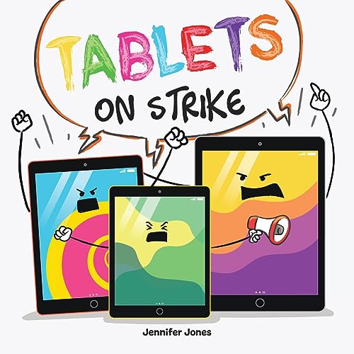 Stock image for Tablets on Strike: A Funny, Rhyming, Read Aloud About Responsibility With School Supplies for sale by Books Unplugged