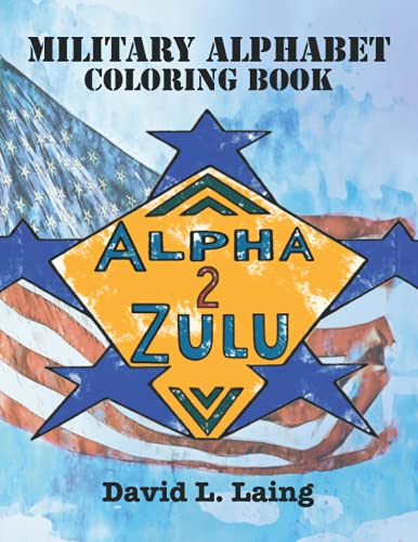 Stock image for Alpha 2 Zulu: Military Alphabet Coloring Book for sale by Books Unplugged