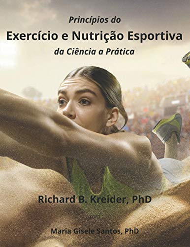 Stock image for Princ�pios do Exerc�cio e Nutri��o Esportiva da Ci�ncia a Pr�tica (Portuguese Edition) for sale by Russell Books