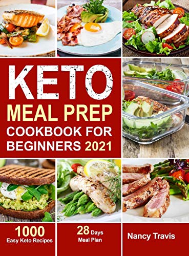 Imagen de archivo de Keto Meal Prep Cookbook for Beginners: 1000 Easy Keto Recipes for Busy People to Keep A ketogenic Diet Lifestyle (28 Days Meal Plan Included) a la venta por ThriftBooks-Atlanta