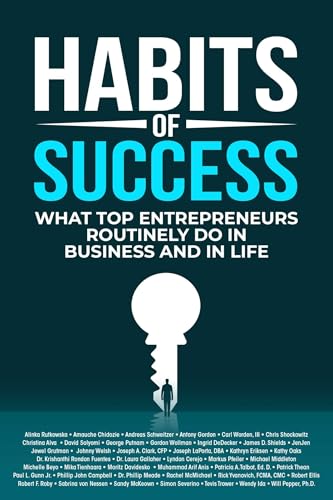 9781637350379: Habits of Success: What Top Entrepreneurs Routinely Do in Business and in Life