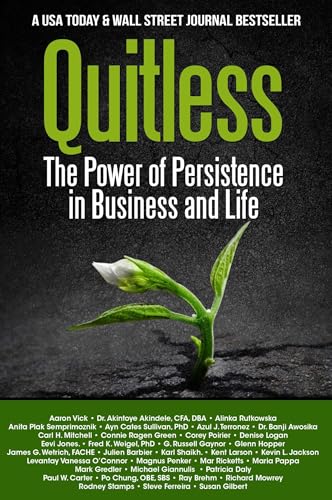 9781637350539: Quitless: The Power of Persistence in Business and Life