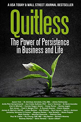 9781637350539: Quitless: The Power of Persistence in Business and Life