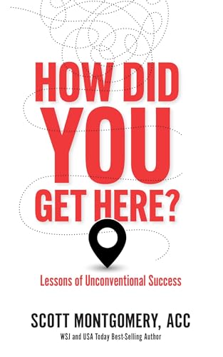 Stock image for How Did You Get Here: Lessons of Unconventional Success for sale by ThriftBooks-Atlanta