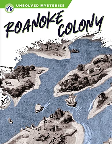 9781637384633: Roanoke Colony (Unsolved Mysteries)