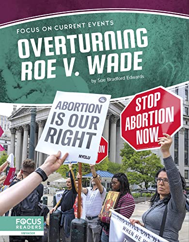 Beispielbild fr Overturning Roe v. Wade (Focus on Current Events) [Paperback] Sue Bradford Edwards zum Verkauf von Lakeside Books